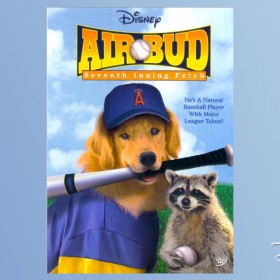 poster for Air Bud Seventh Inning Fetch showing dog with baseball bat gripped in its mouth beside a seated raccoon