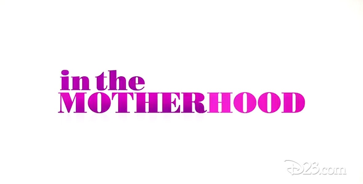 Title of the ABC television show In the Motherhood