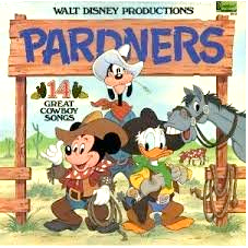 CD cover art for Pardners 14 Great Cowboy Songs featuring MIckey Mouse, Goofy, and Donald Duck