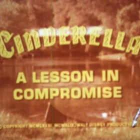 title card from film for Cinderella: A Lesson in Compromise