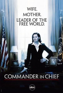 poster for Commander-in-Chief (television) featuring actress Geena Davis in the White House oval office