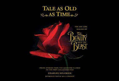 Tale as Old as Time: The Art and Making of Disney Beauty and the Beast—Inside Stories from the Animated Classic to the New Live-Action Film