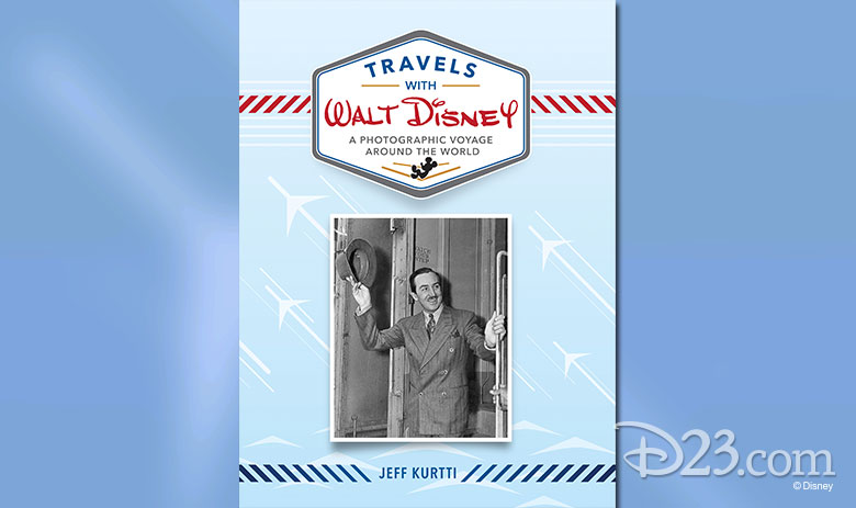 Travels with Walt Disney: A Photographic Voyage Around the World