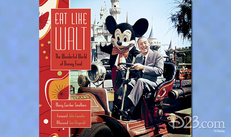 Eat Like Walt: The Wonderful World of Disney Food