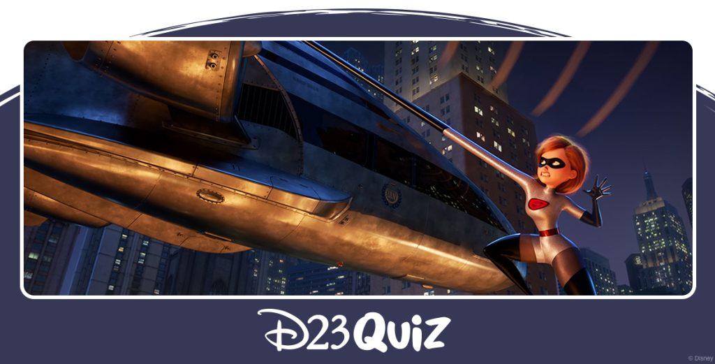 What’s Your Incredibles Super Power? Take Our Quiz to Find Out! - D23