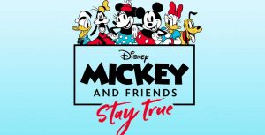 Mickey & Friends: Stay True