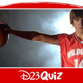 Troy Bolton, played by Zac Efron, from High School Musical, holds out a basketball to the side with his right hand. A dramatic light and smoke illuminate him from behind. There is a red semi circle behind the picture, with the curved part coming up just above the picture, and text reads “D23 Quiz” under the picture.