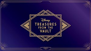 Disney Treasures from the vault