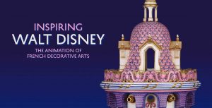 Inspiring Walt Disney: The Animation of French Decorative Arts