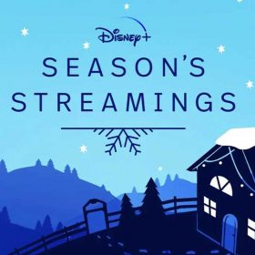 Disney+ Season's Streaming
