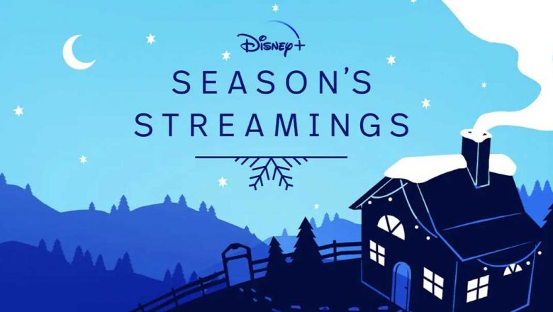 Disney+ Season's Streaming