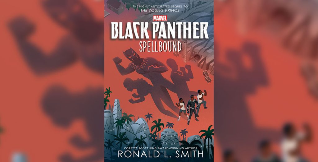 Exclusive Q&A with Black Panther: Spellbound Author Ronald L. Smith