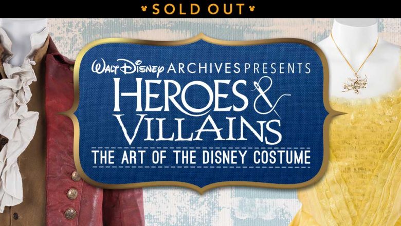 Walt Disney Archives Heroes & Villains Event Sold Out