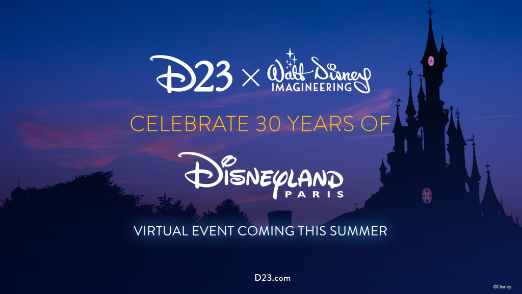 Coming Soon! D23 & Walt Disney Imagineering Present Magical Milestones: Celebrate 30 Years of Disneyland Paris