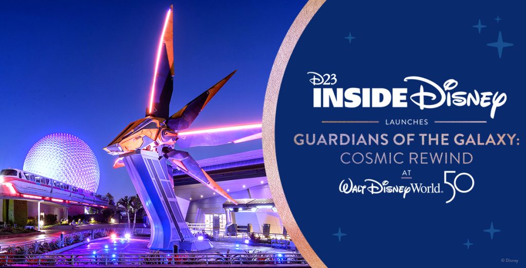 D23 Inside Disney Launches Guardians of the Galaxy: Cosmic Rewind at Walt Disney World 50