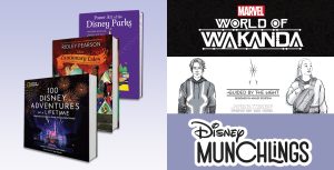 On the left are three books from Disney publishing in a cascade from right to left. Image features “Poster Art of Disney Parks”, “Cautionary Tales”, and “100 Disney Adventures of a Lifetime.” On the right are the logo title treatments for three collections debuting at D23 Expo 2022. On top is the Marvel World of Wakanda logo. In the middle is the concept art for Ashley Eckstein’s “Guided by the Light” Star Wars collection inspired by Ahsoka Tang. And on the bottom is the text logo for Disney Munchlings collection.