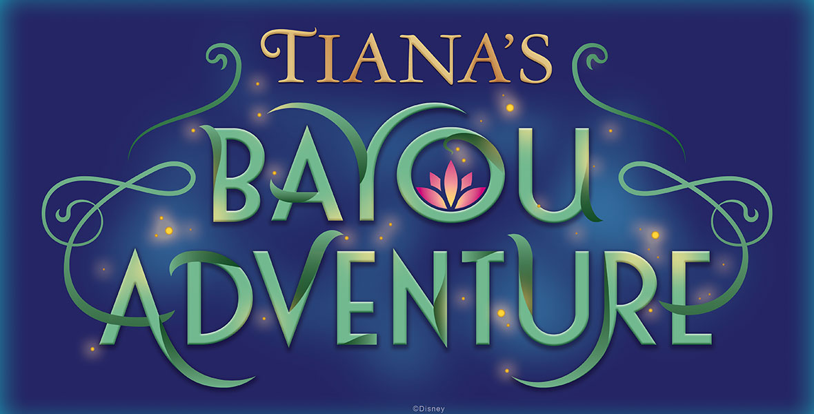 The logo for Tiana’s Bayou Adventure. The whimsical text is in yellow and green, and is accentuated by a lily and fireflies.