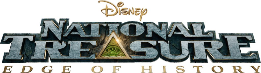 Logo image for National Treasure: Edge of History. The Disney logo in gold font sits above large text reading “National Treasure” in a stone-like material with and eye inside of a triangle making the “A” in “Treasure”. “Edge of History” sits at the bottom in gold font.