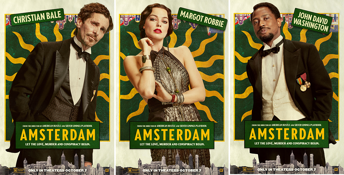 In a trio of character posters from 20th Century Studios’ Amsterdam, actors Christian Bale, Margot Robbie, and John David Washington are seen in period clothing—Bale and Washington in tuxedos and Robbie in a sleeveless dress—set against a green and yellow background. Their names are seen at the top of their respective images, and the name of the film—as well as a big-city skyline—is seen at the bottom.