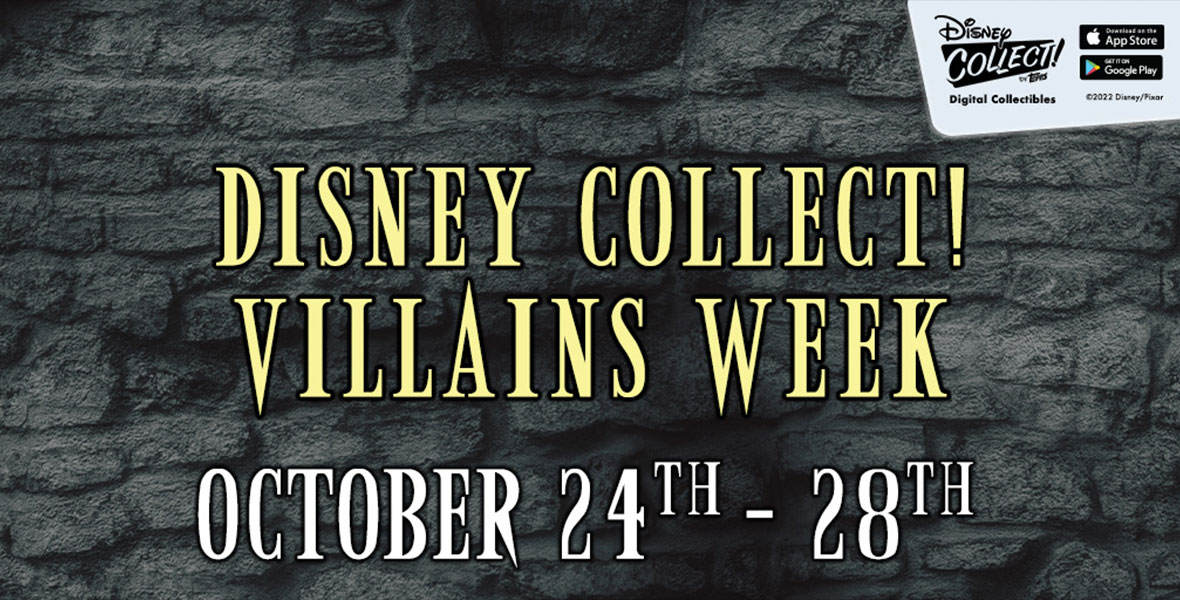 Text announcement image that reads “Disney Collect! Villains Week October 24-28” with the Disney Collect! logo in the top right corner.