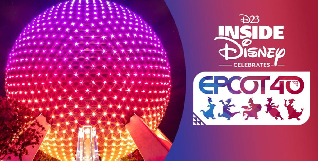 D23 Inside Disney Celebrates EPCOT 40