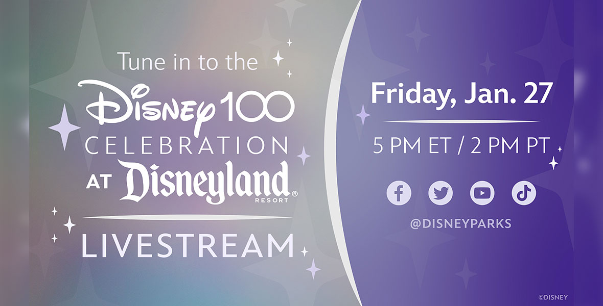 The graphic announcing the Disney100 Celebration livestream from Disneyland Resort on Friday, January 27, starting at 5 p.m. ET/2 p.m. PT. The wording is in white against a gray and purple background. On the right are the logos for social media sites Facebook, Twitter, YouTube, and TikTok, with “@DisneyParks” underneath.