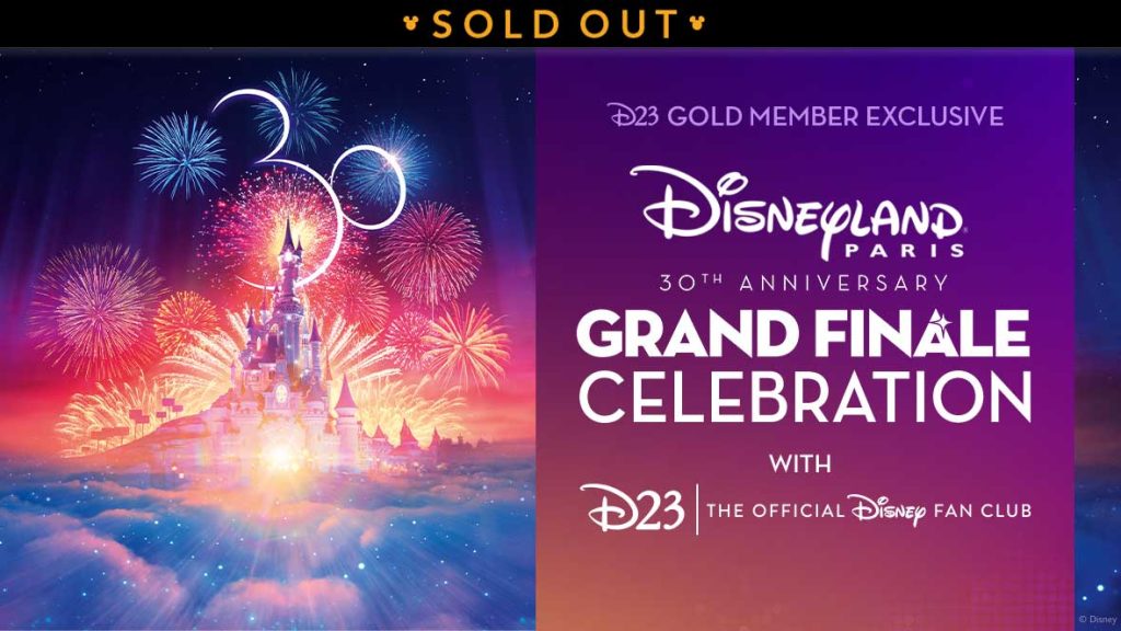 A D23 Gold Member exclusive event: Disneyland Paris 30th Anniversary Grand Finale Celebration
