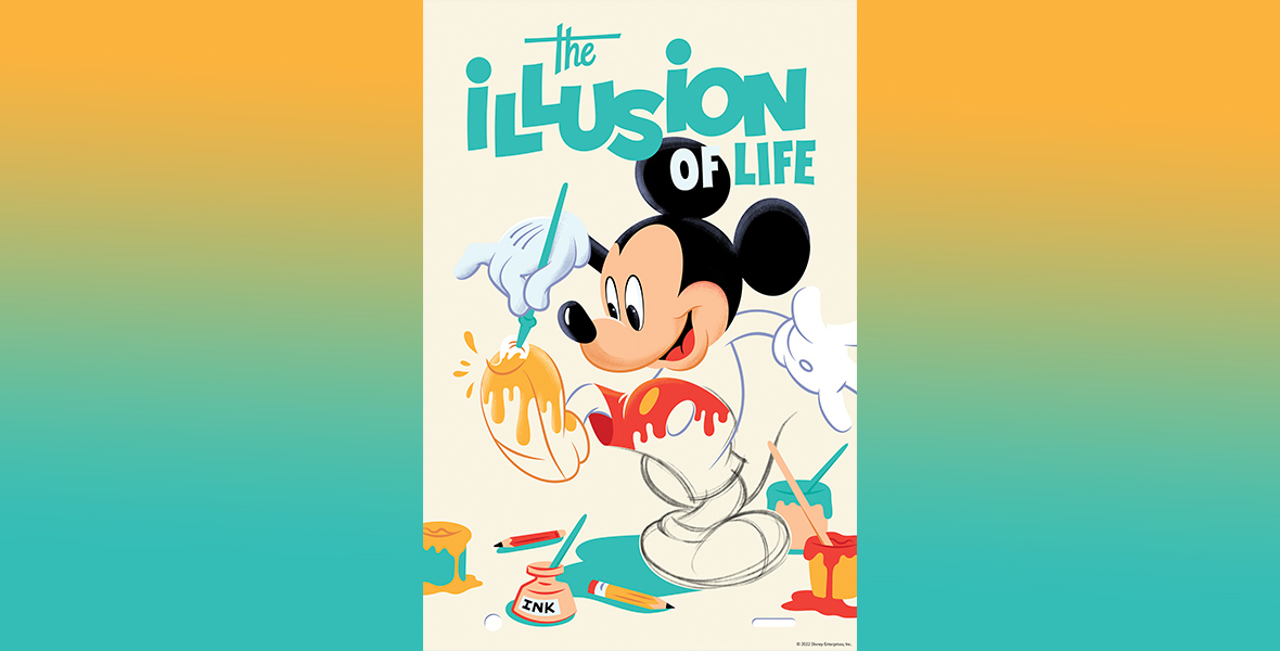 A poster for “The Illusion of Life” gallery, featuring the title in teal text over an image of Mickey Mouse painting his shoes with yellow paint. He is half colored-in, implying he is in the process of painting himself.