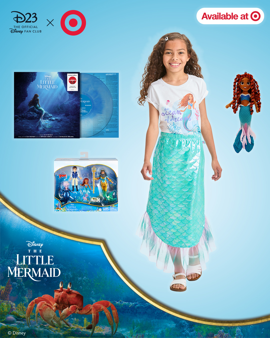 An image of the D23: The Official Disney Fan Club and Target collection of merchandise. Set against a light blue background are images of Target's exclusive Little Mermaid soundtrack vinyl; a young girl with dark hair wearing a Little Mermaid t-shirt and an iridescent skirt that resembles a tail; a Little Mermaid doll, with hair that matches Halle Bailey’s in the film; and a toy collection in a box, including small versions of Ursula, Prince Eric, Ariel, and King Triton. The D23 logo and “bullseye” logo for Target can be seen in the upper left corner, and the Little Mermaid logo can be seen in the lower left. In the upper right, a small graphic says “Available at” with another small “bullseye” logo. At the very bottom of the image, against a white background, are the words “Target Collection, Explore Now.”