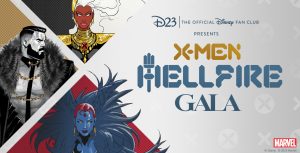 The logo for the X-Men Hellfire Gala, which consists of three character images formatted together to create an “X” with negative space surrounding them. The characters include Storm, Colossus, and Mystique, all dressed in formalwear. Beside the characters is the text “D23 The Official Disney Fan Club Presents X-Men Hellfire Gala” on a grey background. The name of the event is presented in blocky, stylized text with the word “X-Men” in gold, and the remaining title in blue.