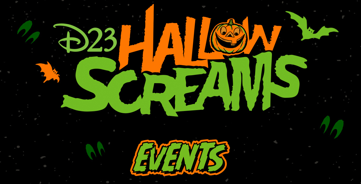 On top of an all black background text read D23 Hallow Screams Events'' with a pumpkin in place of the “o”. The text is all green except for the word “Hallow” which is in Orange. One green and one orange bat are on either side of the text and 3 green sets of eyes look at the text.