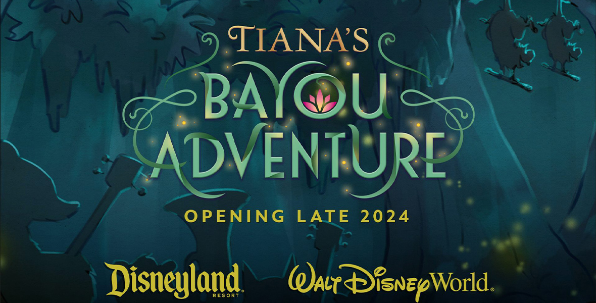 The logo for Tiana’s Bayou Adventure, written in vine-like green text. Below the logo is the light green text “Opening late 2024,” with the Disneyland and Walt Disney World logos below it.