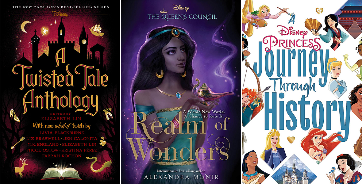 triptych of three book covers: A Twisted Fairy Tale Anthology, which features the silhouette of a castle against a red background; The Queen’s Council: Realm of Wonders, which features an illustration of Jasmine holding the genie lamp against a purple background; and A Disney Princess Journey Through History, a white book with illustrations of Rapunzel, Mulan, Tiana, Cinderella, Moana, Belle, Snow White, Ariel, Aurora, Pocahontas, Merida, and Jasmine surrounding the title