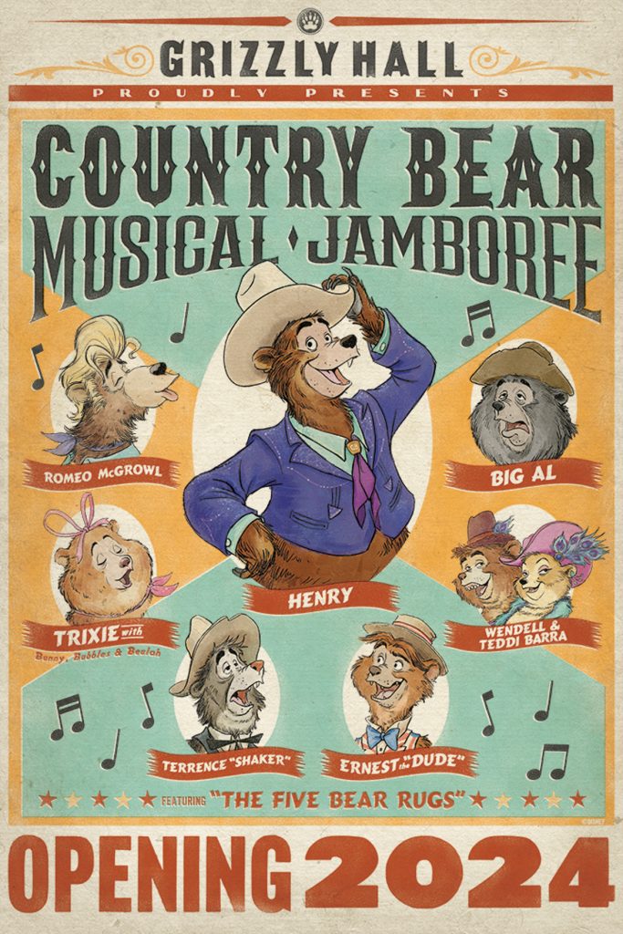 A tan, yellow and light blue poster has Grizzly Hall written at the top with Proudly Presents written under that and Country Bear Musical Jamboree written under that. Eight bears are on the poster with their names written in white on a red banner under their names. Henry is in the middle wearing a cowboy hat, blue jacket, green collared shirt, and purple scarf tie. Romeo McGrowl is on the left singing while looking to the side with his eyes closed. Trixie is below him, wearing hair and neck bows with her eyes closed. Terrence “Shaker” is below Henry and looks to the side while singing with a beige cowboy hat and black neck tie. Ernest the Dude is smiling at Terrence Shaker as he wears a red and white striped tank top with a blue neck tie and white hat. To the right of Henry is Wendell who is wearing a brown hat with a blue feather, and Teddi Barra who is wearing a pink hat with a blue feather. Above them is Big Al who has a confused look on his face while wearing a brown hat. Musical notes are scattered across the page and written in red at the bottom is: Featuring The Five Bear Rugs, Opening 2024.