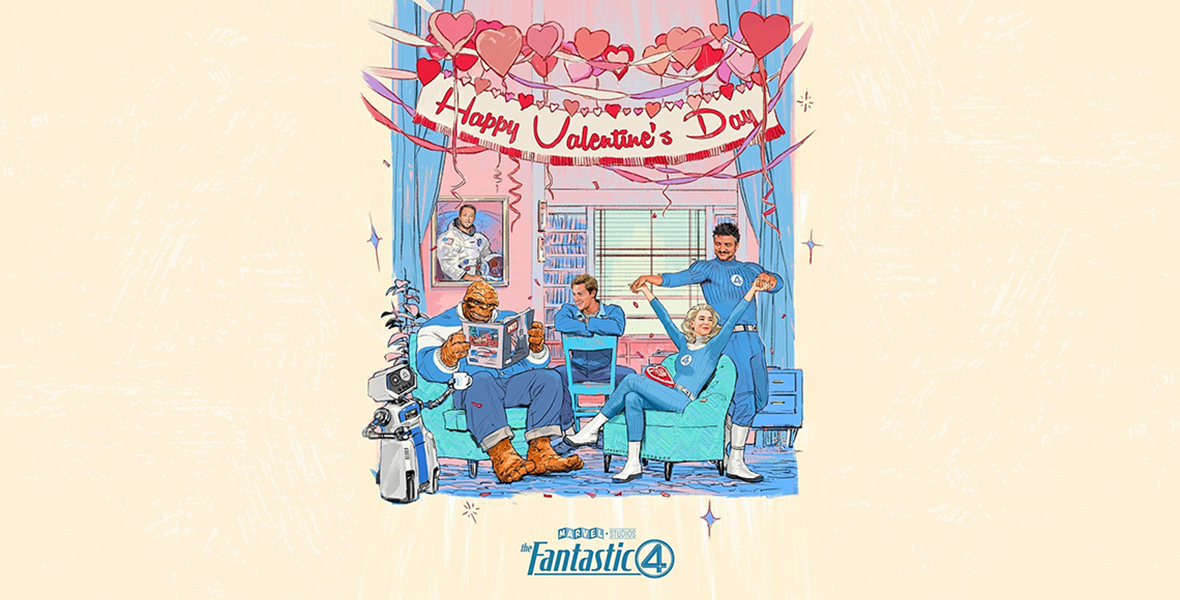 Animation photo of the new main cast of The Fantastic Four movie wearing blue jumpsuits in a living room with “Happy Valentine’s Day” written in red on a poster above them. From left to right, we have Ebon Moss Bachrach as Ben Grimm, Joseph Quinn as Johnny Storm, and Vanessa Kirby as Sue Storm, and Pedro Pascal as Mr. Reed Richards. At the lower left of the graphic is H. E. R. B. I. E., a robot serving a hot drink to Ben Grimm.