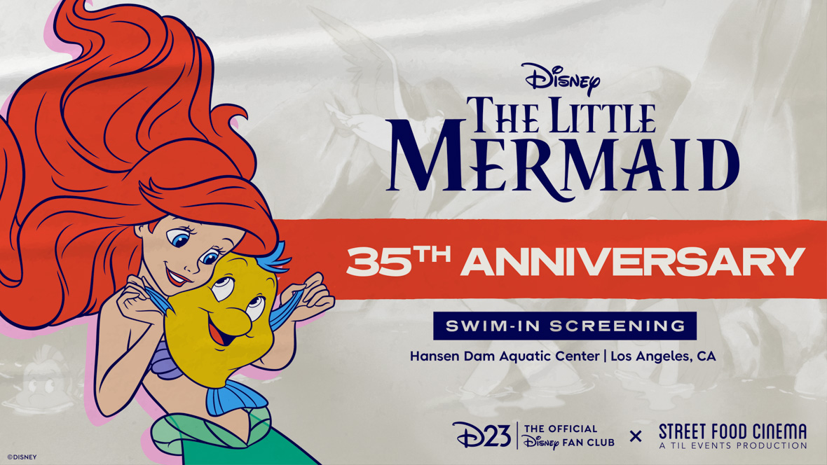 Image of Ariel the mermaid holding Flounder the fish lovingly by his fins, looking across graphic depicting event name: Disney. The Little Mermaid 35th Anniversary Swim-in Screening. Hanson Dam Aquatic Center, Los Angeles, California. D23: The Official Disney Fan Club in collaboration with Street Food Cinema, A Til Events Production.
