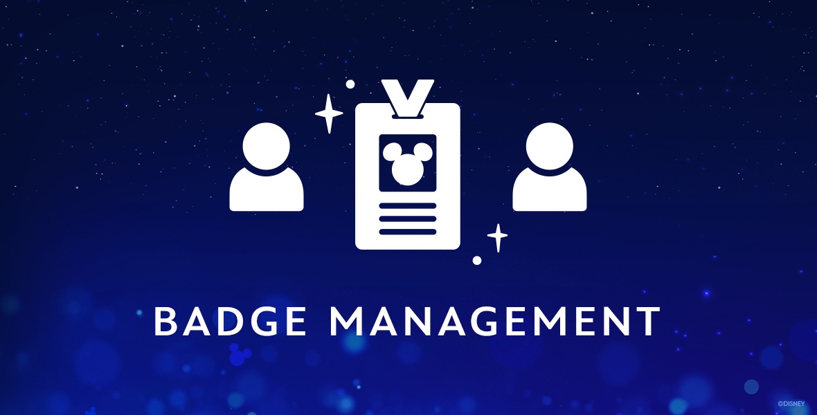 Illustration of two user icons flanking a badge with the Disney logo, set against a dark blue background with twinkling stars and sparkles. Text below the illustration reads "Badge Management."