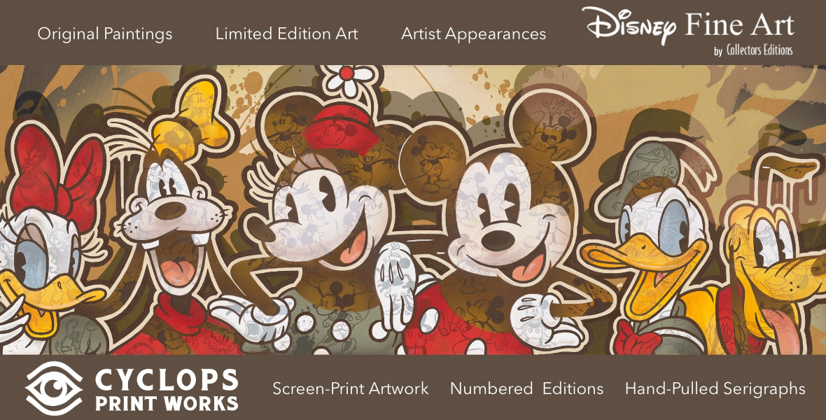 An image for Cyclops Print Works showcasing Disney Fine Art by Collectors Editions. The image features stylized screen-print artwork of Daisy Duck, Goofy, Minnie Mouse, Mickey Mouse, Donald Duck, and Pluto. The top banner includes text: 'Original Paintings,' 'Limited Edition Art,' and 'Artist Appearances.' The bottom banner highlights 'Cyclops Print Works' and mentions 'Screen-Print Artwork,' 'Numbered Editions,' and 'Hand-Pulled Serigraphs.'