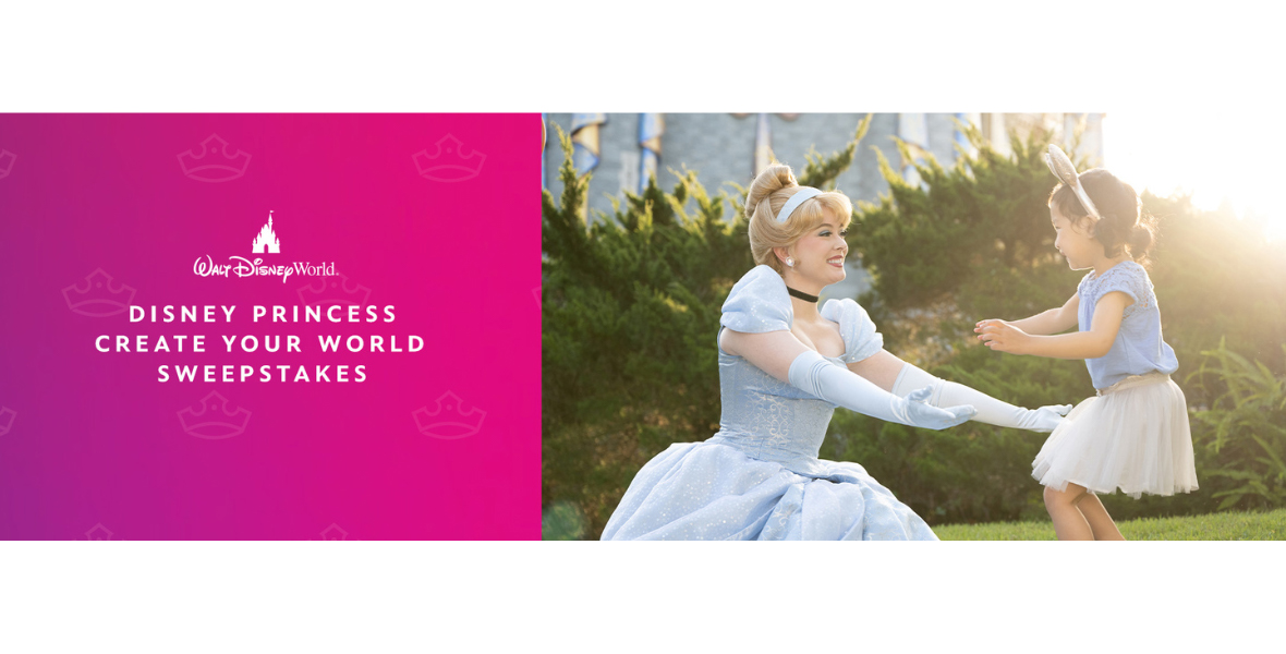 Left part of image includes Walt Disney World logo and Sweepstakes name: Disney Princess Create Your World Sweepstakes with a pink background. The right part of the image is Cinderella and a little girl about to embrace.  