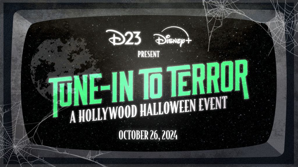 D23 Tune-in To Terror: A Hollywood Halloween—Presented by Disney+ (Exclusive Event for Disney+ Subscribers & D23 Members)