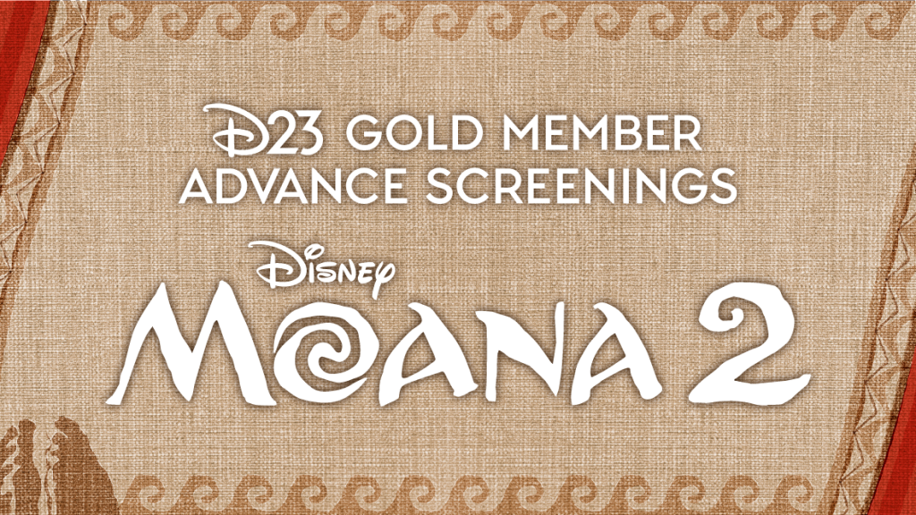 D23 Gold Member Advance Screenings – Moana 2