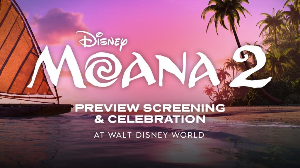 Moana 2 Preview Screening & Celebration at Walt Disney World