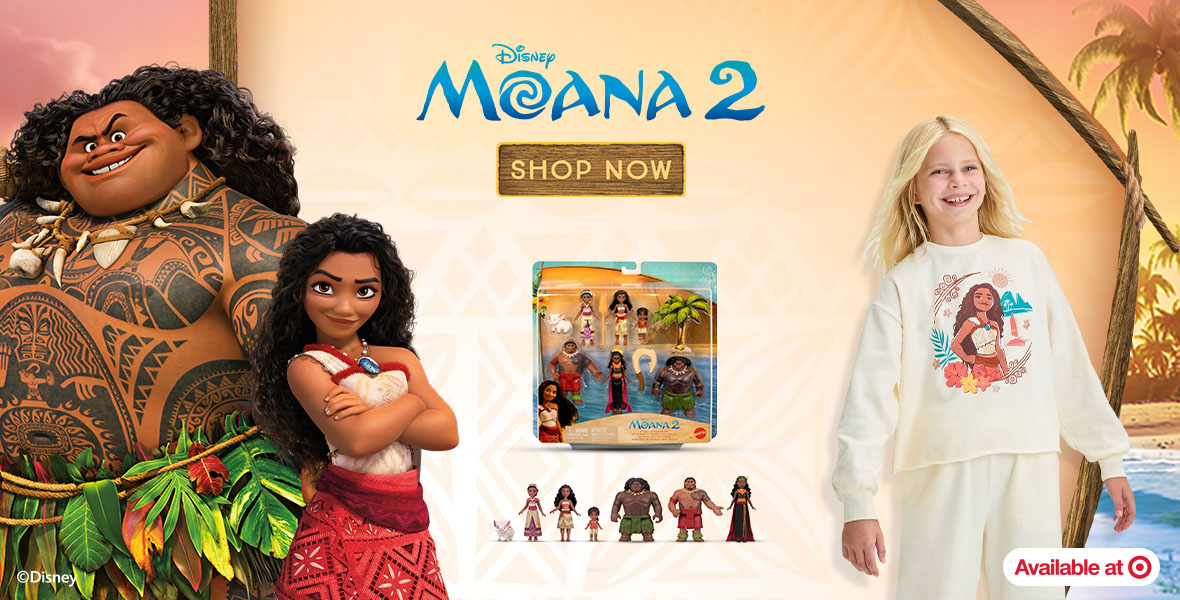 Moana 2 related products offered exclusively at target are featured, with toys at center, and Moana 2 loungewear displayed on a smiling, blond teen at right. The characters of Maui and Moana are positioned at left.