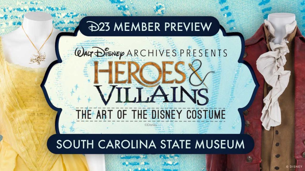 D23 Member Preview: Heroes & Villains: The Art of The Disney Costume Exhibit at South Carolina State Museum