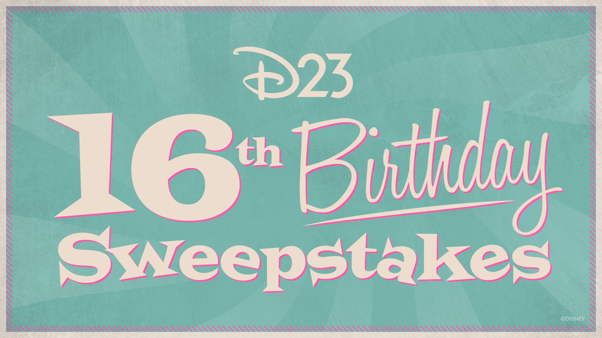 An image promoting D23’s 16th Birthday Sweepstakes. Over a turquoise background, the words “16th Birthday Sweepstakes” are written in whimsical white fonts; the D23 logo can be seen above the sweepstakes name.