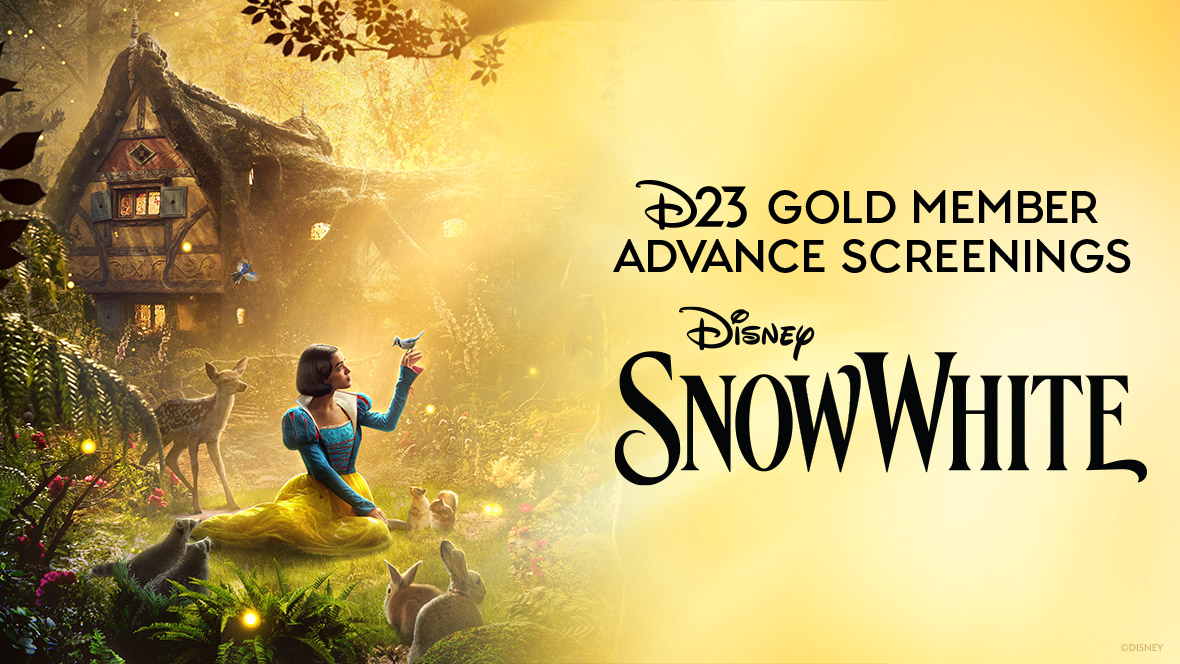 An image promoting D23’s Gold Member advanced screenings of Disney’s Snow White. On the left of the image, Rachel Zegler as Snow White is seen sitting in front of a cottage; a bird is perched on her finger and many forest animals surround her, as well as forest foliage. The scene has a golden, fairy-tale glow to it. To the right, the D23 logo and the words “Gold Member Advanced Screenings” are seen above the logo for the film, set against a golden yellow background.