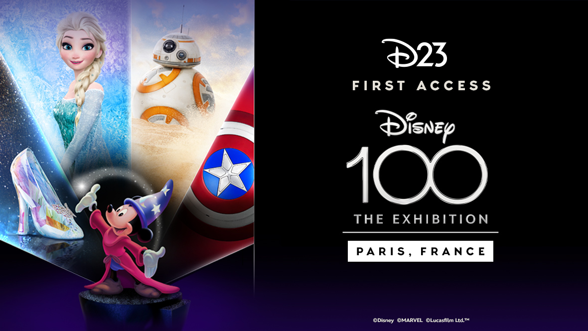 An image promoting the Disney100 exhibition in Paris, France. On the left is a collage of several Disney characters and iconic images—(left to right) Cinderella’s glass slipper; Elsa from Frozen; BB8 from Star Wars; and Captain America’s shield. They surround an image, at center, of Sorcerer Mickey, who has a stream of stars going from one outstretched hand to the other. On the right is the Disney100 logo surrounded by white text reading “D23 First Access, Paris, France.” In very small font at the bottom of the image are the Disney, Marvel, and Lucasfilm trademarks.