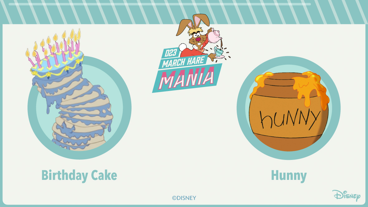 An image with a teal border, with the top of the border designed to resemble striped candy. The top of the image features the text “D23 March Hare Mania” against a darker teal background. The March Hare from Alice in Wonderland, holding a teapot, is popping out from the right side of the text. The center of the image features one of the bracket matchups, birthday cake from Sleeping Beauty versus honey from Winnie the Pooh.  Both images are inside teal circles. 