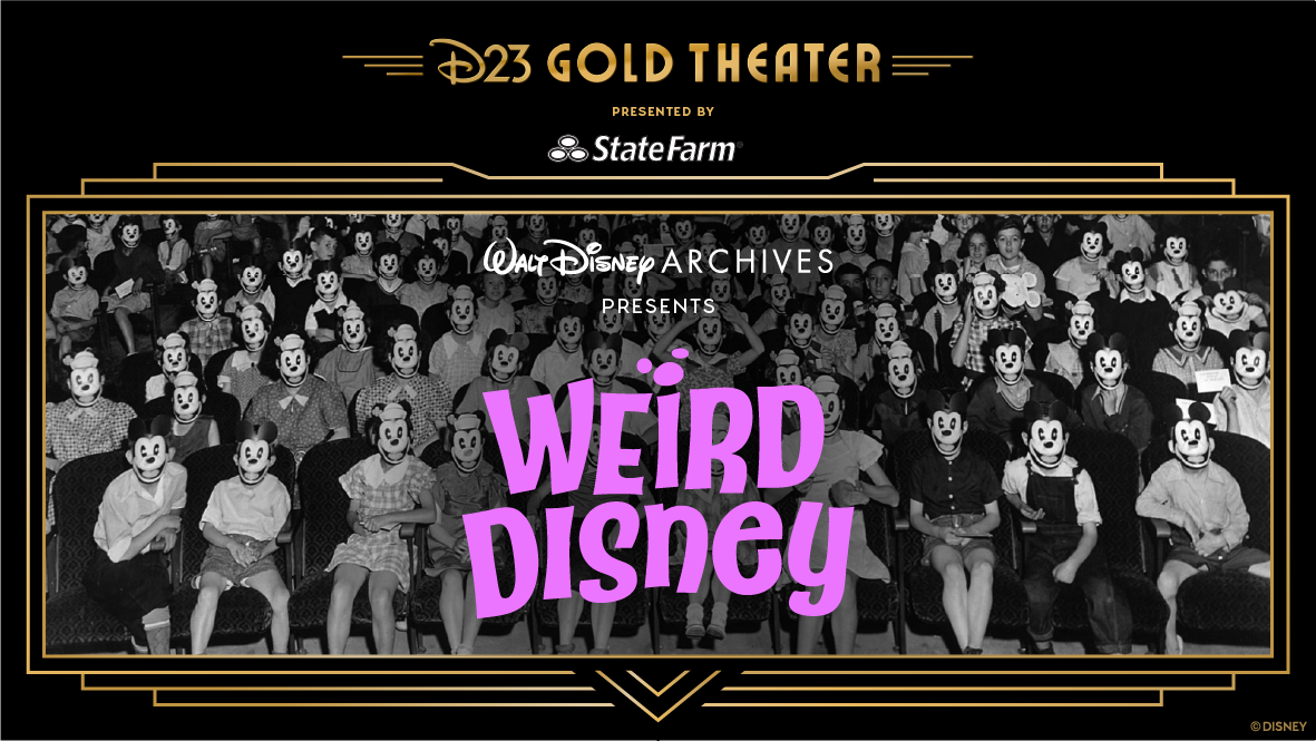 Image promoting D23 Gold Theater’s next virtual event in March 2025. A stylized image of a marquee with “D23 Gold Theater Presented by StateFarm” is centered at the top; the background features a black-and-white photograph from the 1930s of seated Disney fans wearing unique Mickey Mouse masks. Over this photo is a logo reading “Walt Disney Archives Presents Weird Disney,” with a Mickey Mouse shape replacing the dot on the “i.”