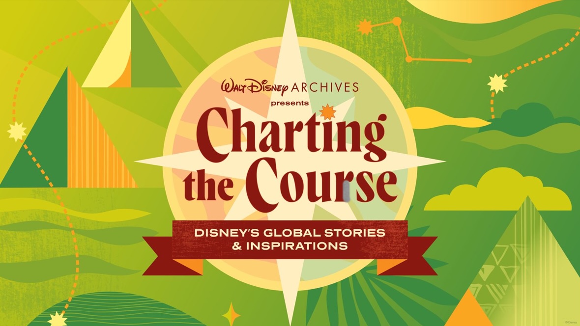 A vibrant promotional image for the “Charting the Course” event presented by the Walt Disney Archives at the upcoming Destination D23 event. The background is a lime green landscape with yellow and orange accents that evokes nature and exploration. There are triangle graphics resembling mountains, clouds, and waves, and dotted orange lines with star accents throughout. In the center is a large light yellow spark shape evoking a compass on a muted background red and blue. On the graphic is the event title, with “Charting the Course” in a curved red-brown font with the “i” in “Charting” being replaced by a yellow starburst. “Disney’s Global Stories & Inspirations” is written on a red-brown banner graphic near the bottom of the compass.